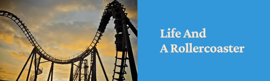 Life And A Rollercoaster