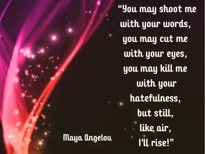 quote by maya angelou you can do what ever but still i will rise