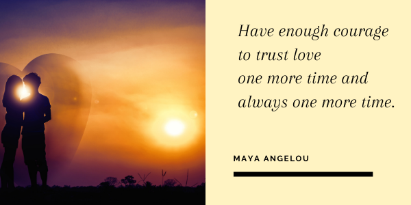 maya angelou quotes on love and courage4