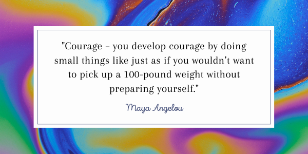 maya angelou quotes courage