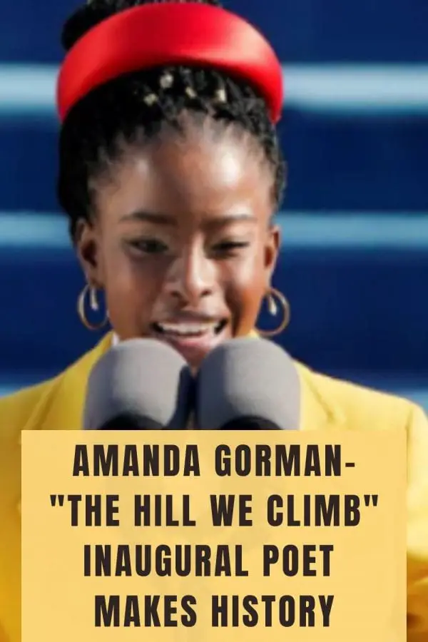 Amanda Gorman-"The Hill We Climb" Inaugural Poet Makes History  pinterest pin