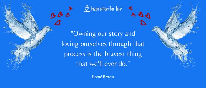 Positive Quotes, love yourself Owning story