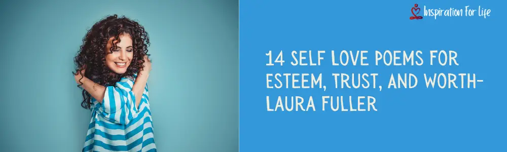 14 Self Love Poems For Esteem, Trust, And Worth-Laura Fuller feature