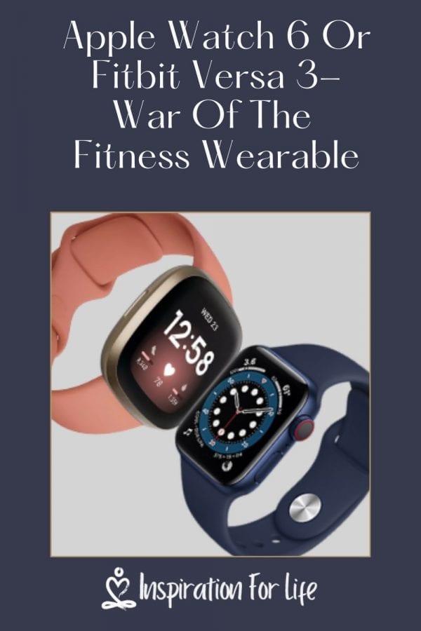 Apple Watch 6 or Fitbit Versa 3-War Of The Fitness Wearable pin