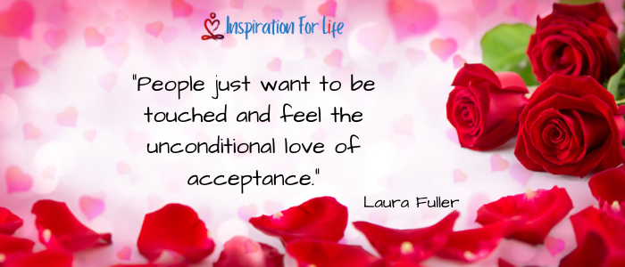 I Just Want To Be Loved, Laura Fuller feel love